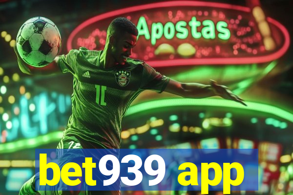 bet939 app